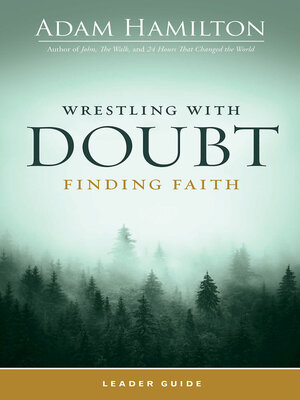cover image of Wrestling with Doubt, Finding Faith Leader Guide